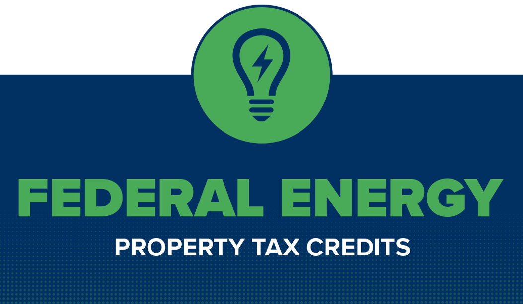 Federal Energy Property Tax Credits